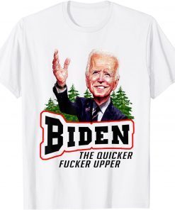 Biden The Quicker F'er Upper Joe Sniffer Classic T-Shirt