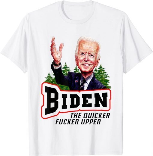 Biden The Quicker F'er Upper Joe Sniffer Classic T-Shirt