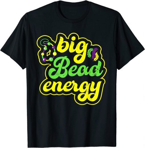 Big Bead Energy Carnival Vintage Mardi Gift Shirt