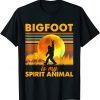 Bigfoot Is My Spirit Animal Sasquatch Unisex Shirt
