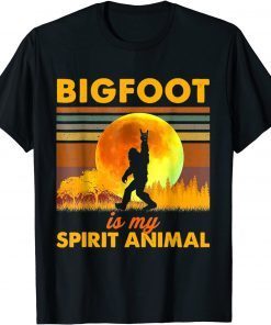 Bigfoot Is My Spirit Animal Sasquatch Unisex Shirt