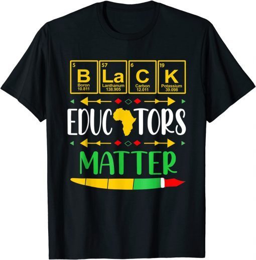 Black Educators Matter History Month Africa Teacher Limited Shirt