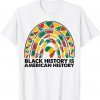 Black History Is American History 2022 Juneteenth 1865 Gift Shirt