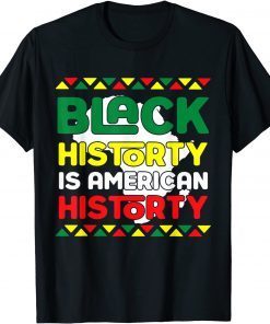 Black History Is American History King Black Girl Magic Unisex Shirt