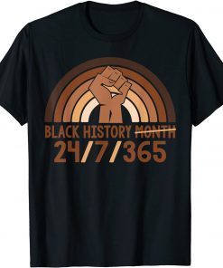 Black History Month 24/7/365 African American Melanin Classic Shirt