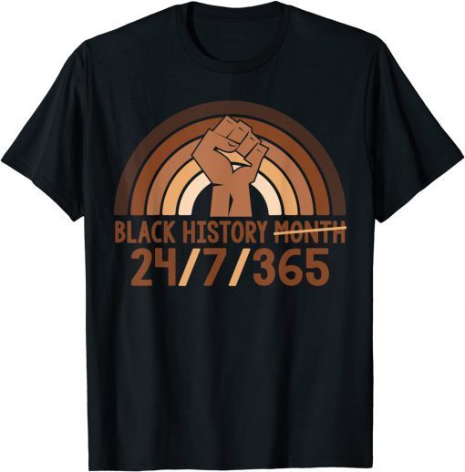 Black History Month 24/7/365 African American Melanin Classic Shirt