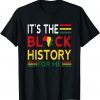 Black History Month - It's The Black History For Me Limited T-Shirt