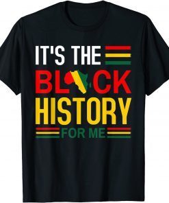 Black History Month - It's The Black History For Me Classic Shirt