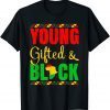 Black History Month - Young Gifted And Black Unisex Shirt