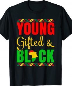 Black History Month - Young Gifted And Black Unisex Shirt