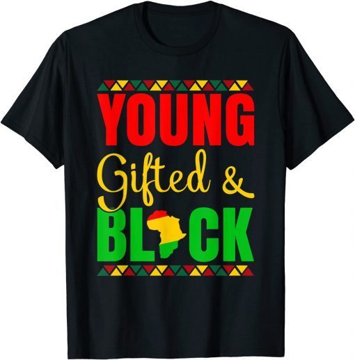 Black History Month - Young Gifted And Black Unisex Shirt