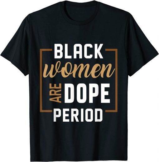 Black History Month pajama Black Women Are Dope Pride Black Classic Shirt