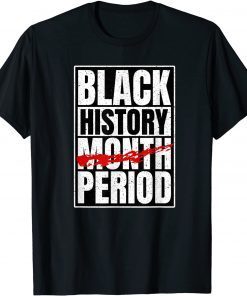 Black History Period Black Pride Retro Black History Month Classic Shirt