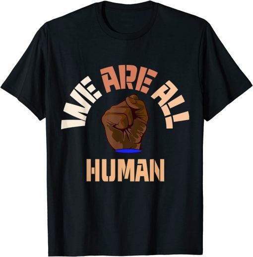 Black History is American History - We Are All Human - BHM Classic Shirt