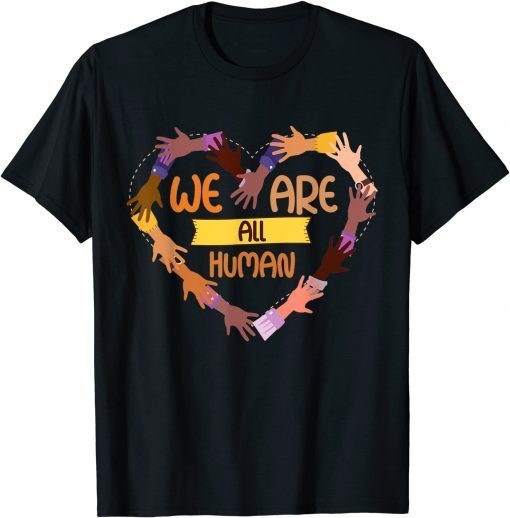 Black Is Beautiful Black History Month - We Are All Human Classic T-Shirt