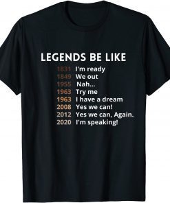 Black history Legends Be Like... T-Shirt