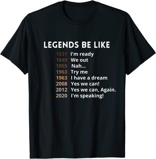 Black history Legends Be Like... T-Shirt