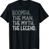 Boompa The Myth the Legend for Grandpa Father's Day Boompa Gift T-Shirt
