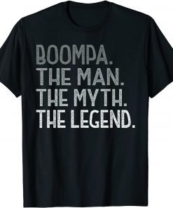 Boompa The Myth the Legend for Grandpa Father's Day Boompa Gift T-Shirt