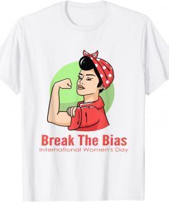 Break The Bias International Women's Day 2022 Gift Shirt