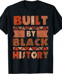 Built By Black History African American Pride T-Shirt