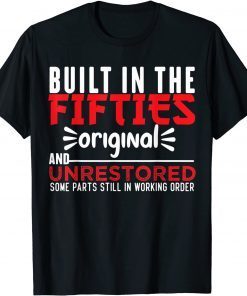 Built in the Fifties Original and Unrestored T-Shirt