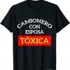 Camioneros Usa Camionero Con Esposa Toxica Classic T-Shirt