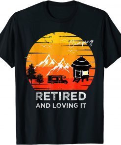 Camping Retied And Loving It Gift Shirt