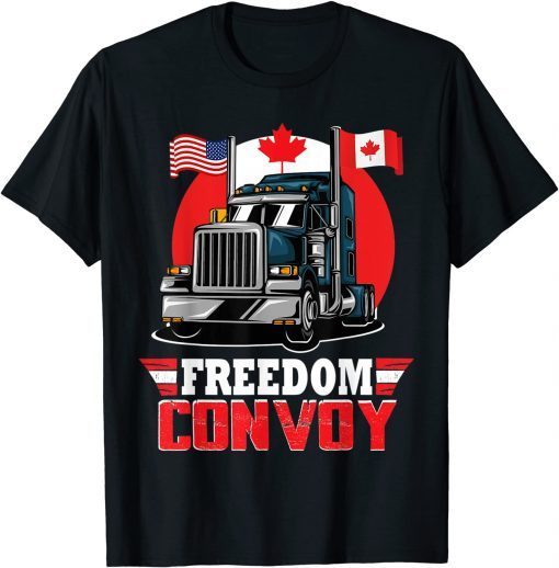 Canada Freedom Convoy 2022 Canadian Truckers Support T-Shirt