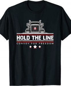 Canadian Flag Hold The Line Freedom Convoy 2022 Truck Driver Gift Shirt