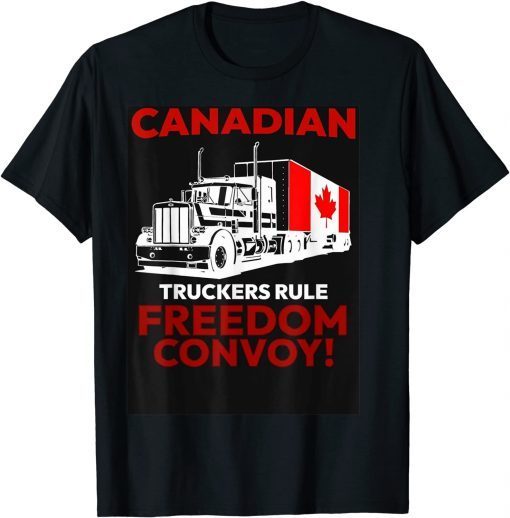 Canadian Trucker Freedom Convoy 2022 Gift T-Shirt