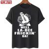 Chris Farley Well La De Frickin Da Gift Shirt
