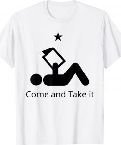 Come And Take It Classic Shirt