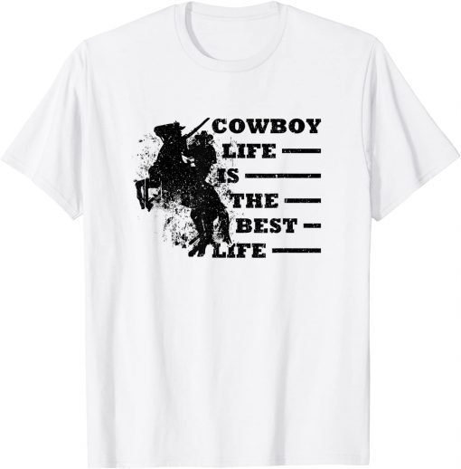 Cowboy Life Is The Best Life. Wild Horse. Old Western Limited Shirt