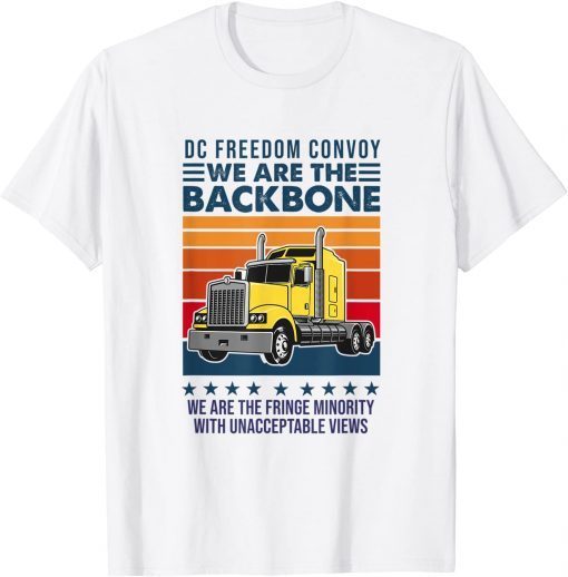 DC Freedom Convoy We Are The Backbone Truckers and Truck Gift Shirt