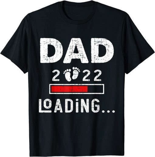 Dad 2022 Is Loading New Dad Outfit First time Father Classic Shirt