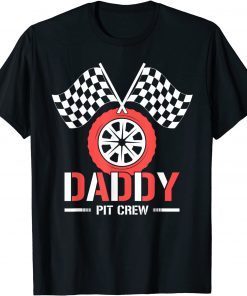 Daddy Pit Crew Family Car Race Dad Racing Party Gift Shirt