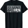 Defund The IRS Classic Shirt