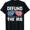 Defund The Irs Us Sunglasses defund Irs T-Shirt