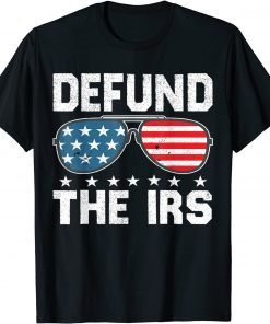 Defund The Irs Us Sunglasses defund Irs T-Shirt