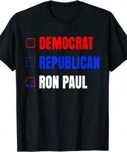 Democrat Republican Ron Paul Gift Shirt