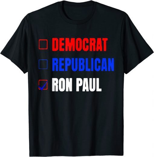 Democrat Republican Ron Paul Gift Shirt