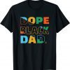 Dope Black Dad - Young Black and Dope Unisex Shirt