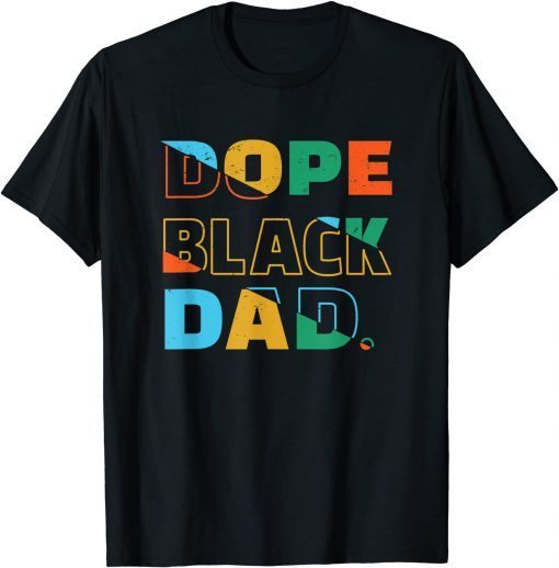 Dope Black Dad - Young Black and Dope Unisex Shirt