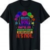 Environmental Awareness Earth Day Unless Someone Like You Gift T-Shirt