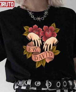 Ew David Schitt’s Creek Alexis Rose Limited Shirt