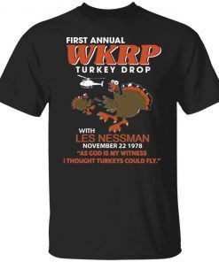 First annual wkrp turkey drop with les nessman Gift shirt