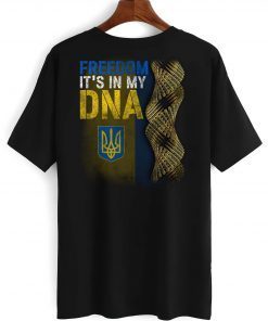 Freedom In My DNA Stand With Ukraine Support Peace No War Pray Ukraine Gift Shirt