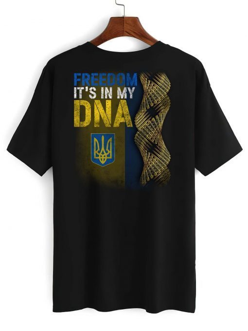 Freedom In My DNA Stand With Ukraine Support Peace No War Pray Ukraine Gift Shirt