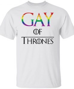 Gay of thrones Gift shirt